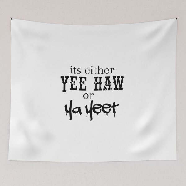 Item preview, yee haw o ya yeet designed and sold by jennaautumn.