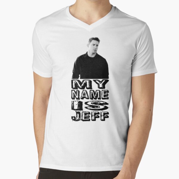 my name is jeff t shirt