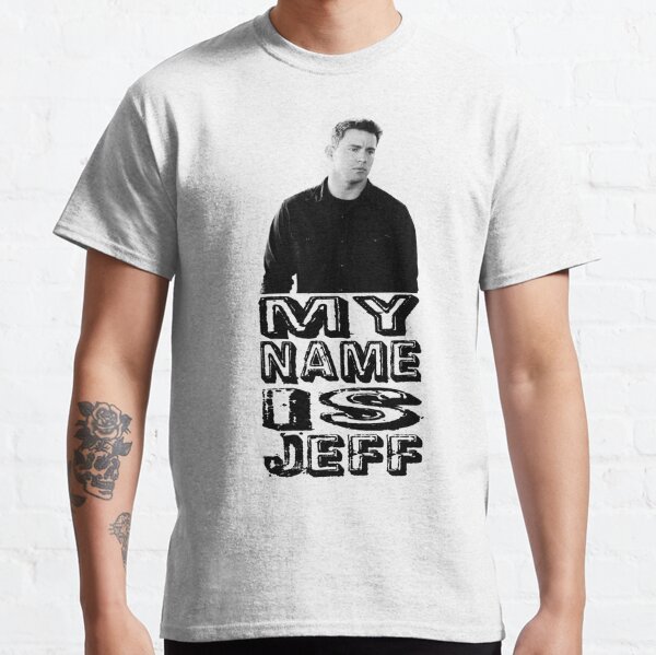 My name is Jeff Classic T-Shirt