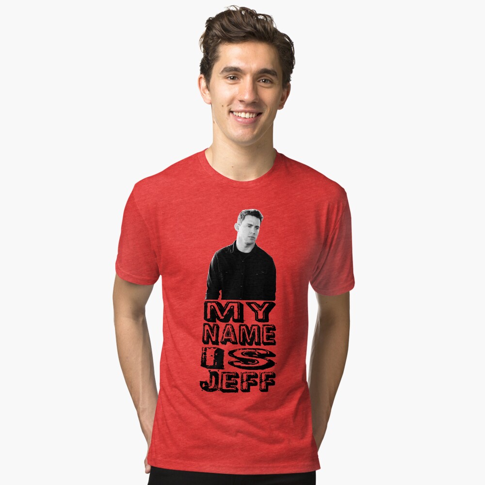 my name is jeff t shirt