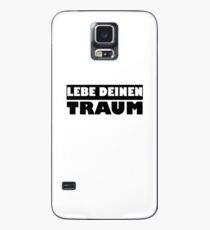 Lebe deinen Traum Hülle & Skin für Samsung Galaxy