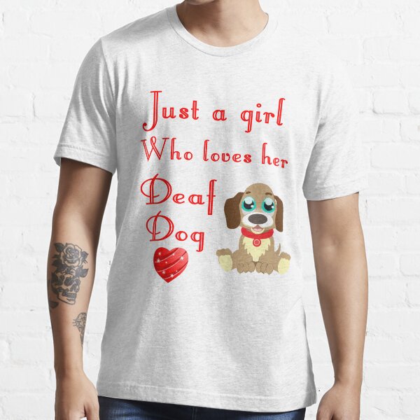 deaf dog shirt