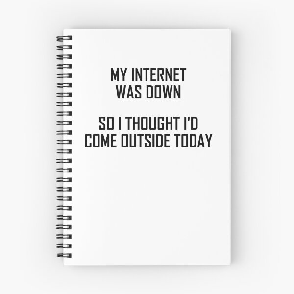 Item preview, My Internet Was Down- Funny Go Outside Internet Joke designed and sold by the-elements.