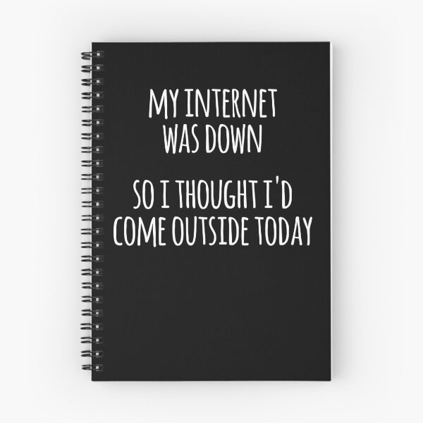 Item preview, My Internet Was Down- Funny Go Outside Internet Joke designed and sold by the-elements.