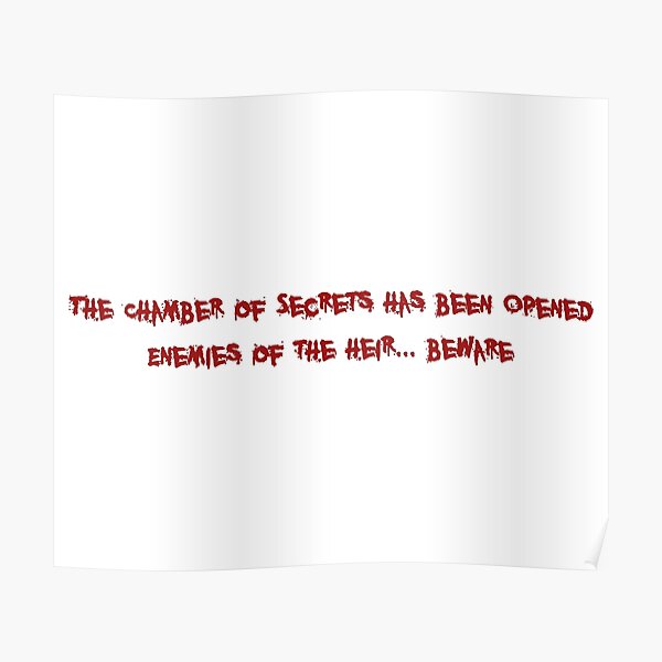 The Chamber of Secrets Has Been Opened Poster