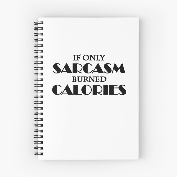 Item preview, If only sarcasm burned calories designed and sold by TrendyDesigns.