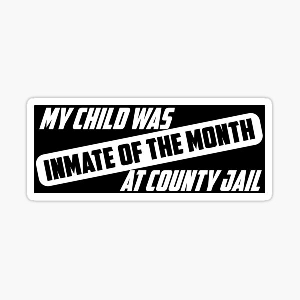 Aperçu de l'œuvre Mon enfant a été détenu du mois à la prison du comté créée et vendue par Spoof-Tastic.
