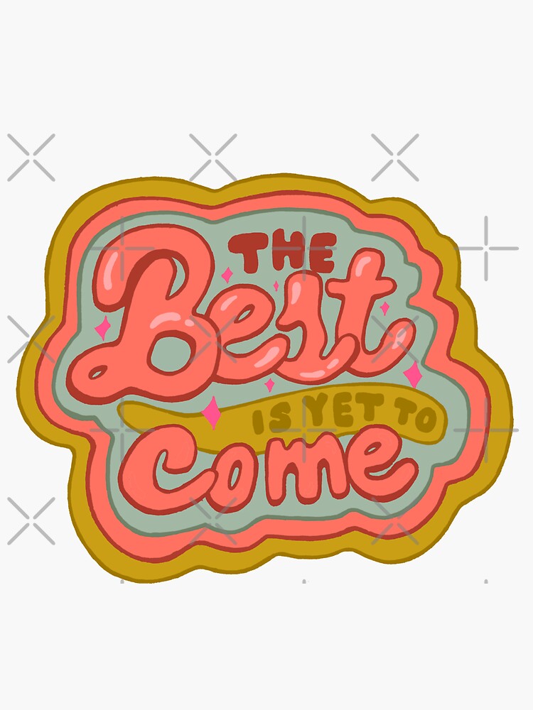 The Best is yet to Come in Peach by doodlebymeg