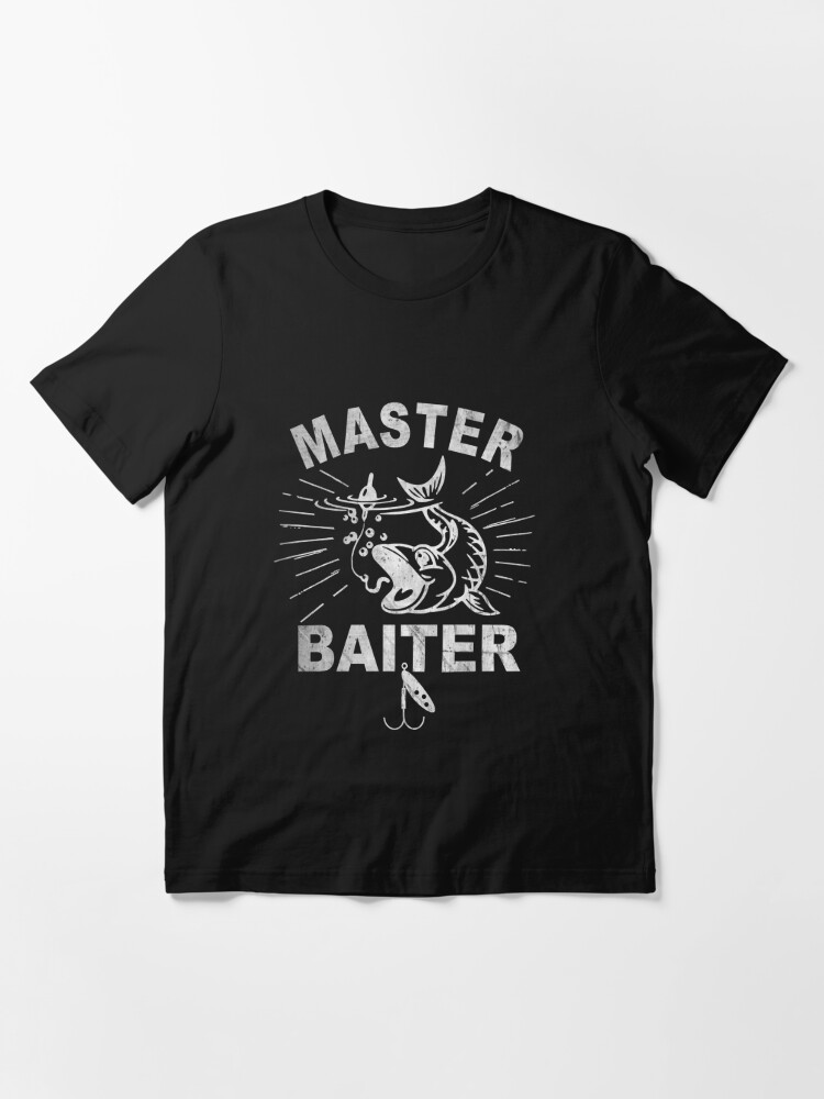 Master Baiter T Shirt, Funny Fishing Addicts Shirt, Sporting Tee