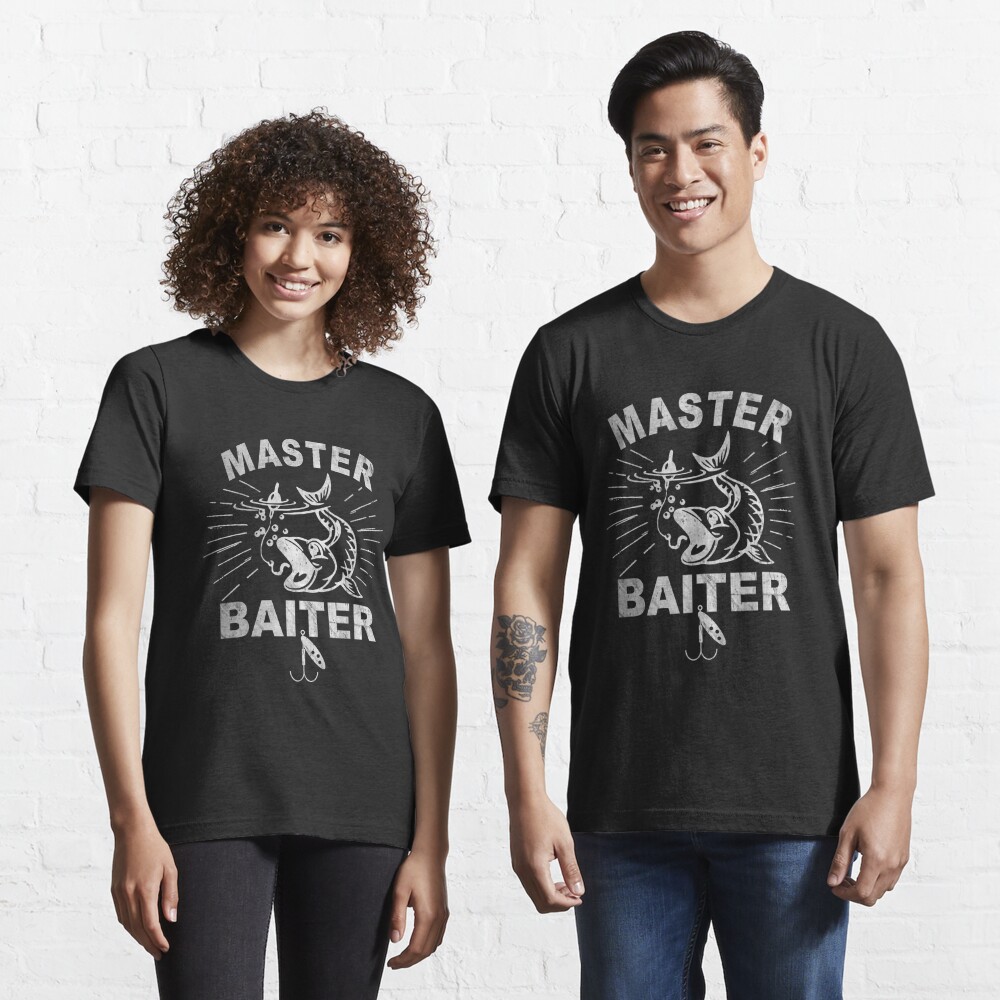 Master Baiter T Shirt, Funny Fishing Addicts Shirt, Sporting Tee Shirts  Poster for Sale by Magraphx