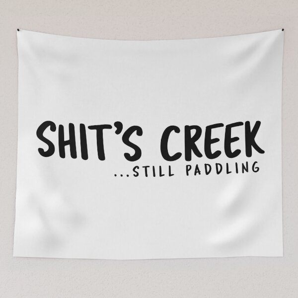 Item preview, Shit's Creek ...Still Paddeling designed and sold by LudlumDesign.