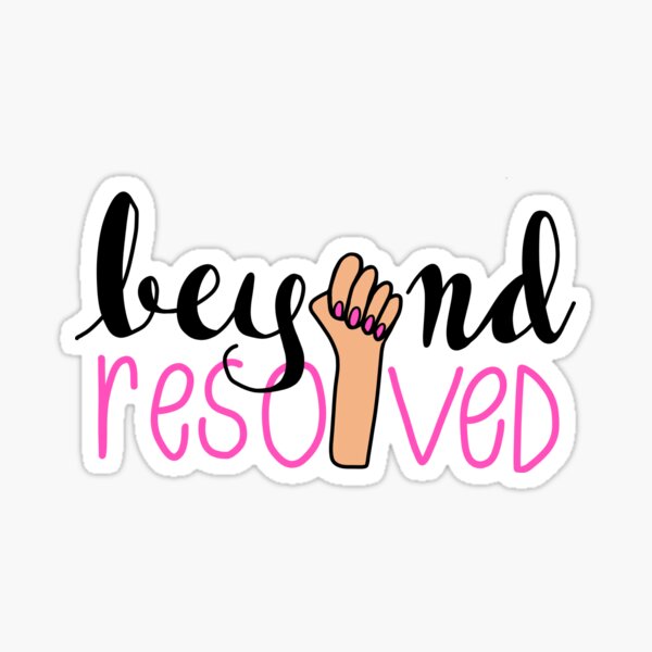 beyond resolved (pink) Sticker