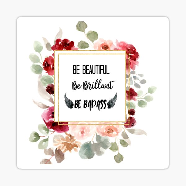 Be Badass Sticker