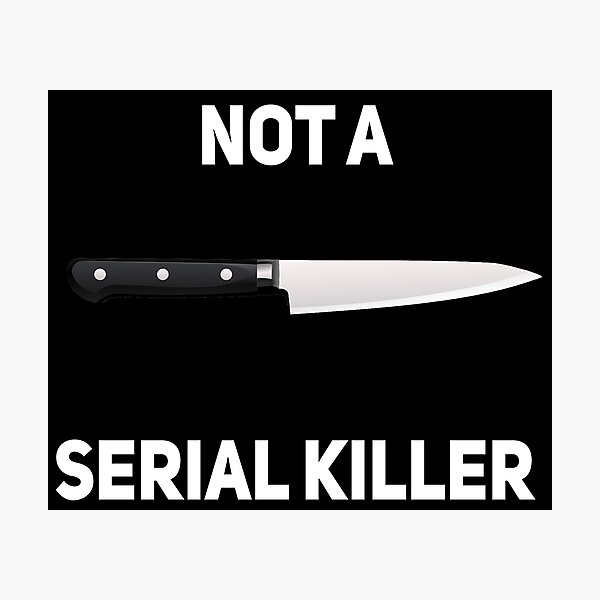 Item preview, Not A Serial Killer Funny Murderer Knife T-Shirt designed and sold by Joepseudo.