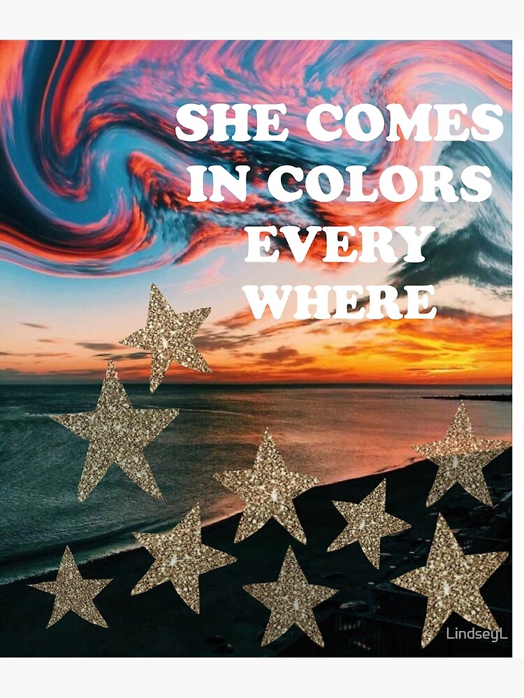 she comes in colors every where by LindseyL