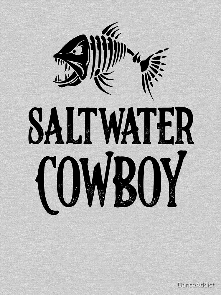 Saltwater Cowboy - Fishing Essential T-Shirt for Sale by