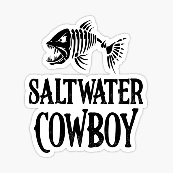 Saltwater Cowboy - Fishing Sticker for Sale by DanceAddict