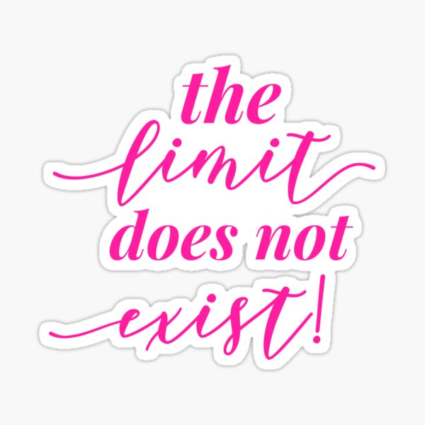 the-limit-does-not-exist-sticker-for-sale-by-annikaceleste-redbubble