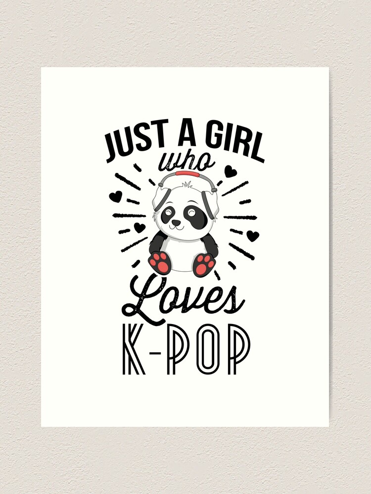 Just A Girl Who Loves K-Pop T-Shirt Panda Kpop Merchandise Just A Girl Who Loves K-Pop T-Shirt Panda Kpop Merchandise