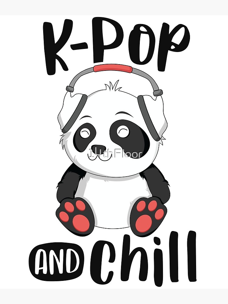 K-Pop And Chill Shirt Teens Panda Kpop Quote Kawaii Gift