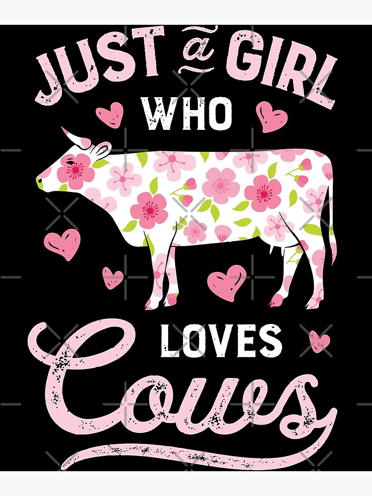 Just A Girl Who Loves Cows T Shirt Cow Farmer Farm Women Tee Photographic Print For Sale By 