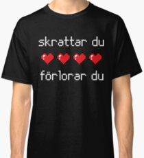skrattar du forlorar du Classic T-Shirt