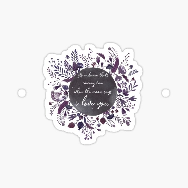 When the moon says I love you Sticker