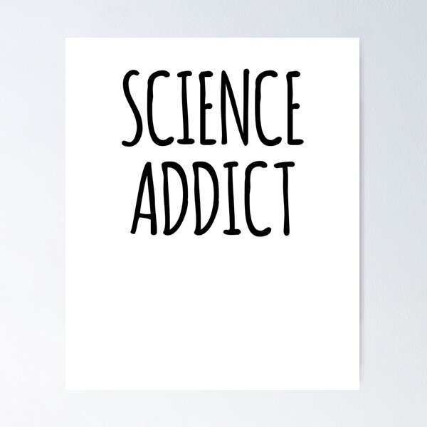 Item preview, Science Addict designed and sold by the-elements.