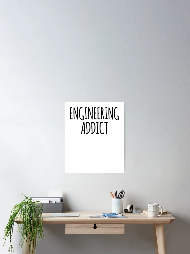 Thumbnail 2 of 3, Poster, Engineering Addict designed and sold by the-elements.