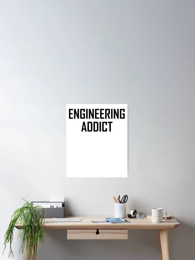 Thumbnail 2 of 3, Poster, Engineering Addict designed and sold by the-elements.