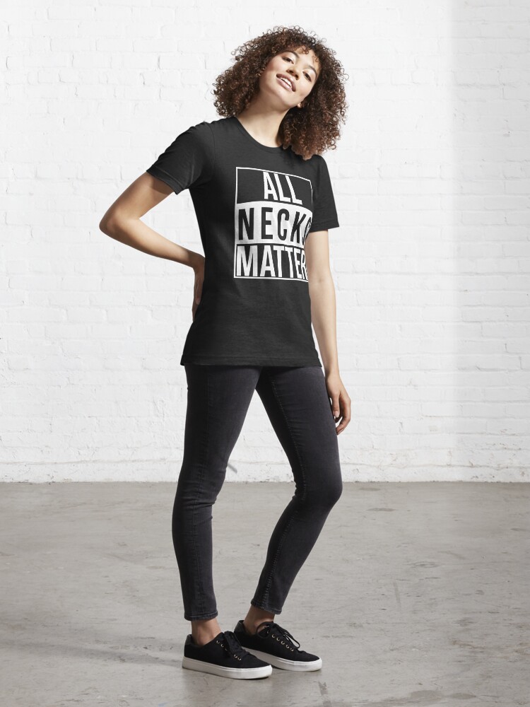 all necks matter shirt