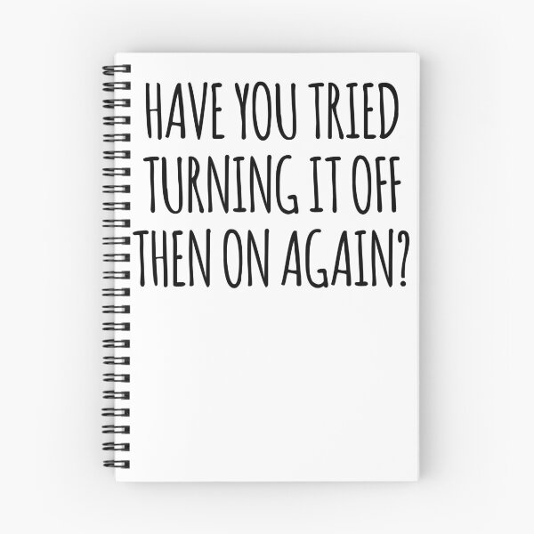 Item preview, Have You Tried Turning It Off Then On Again? designed and sold by the-elements.