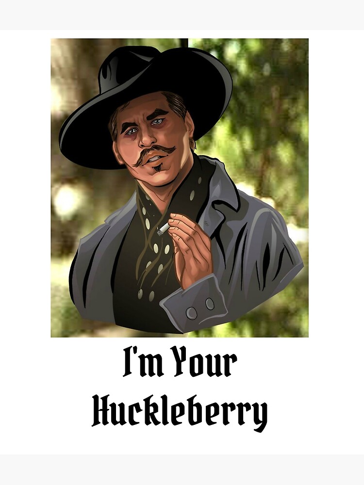 val kilmer im your huckleberry
