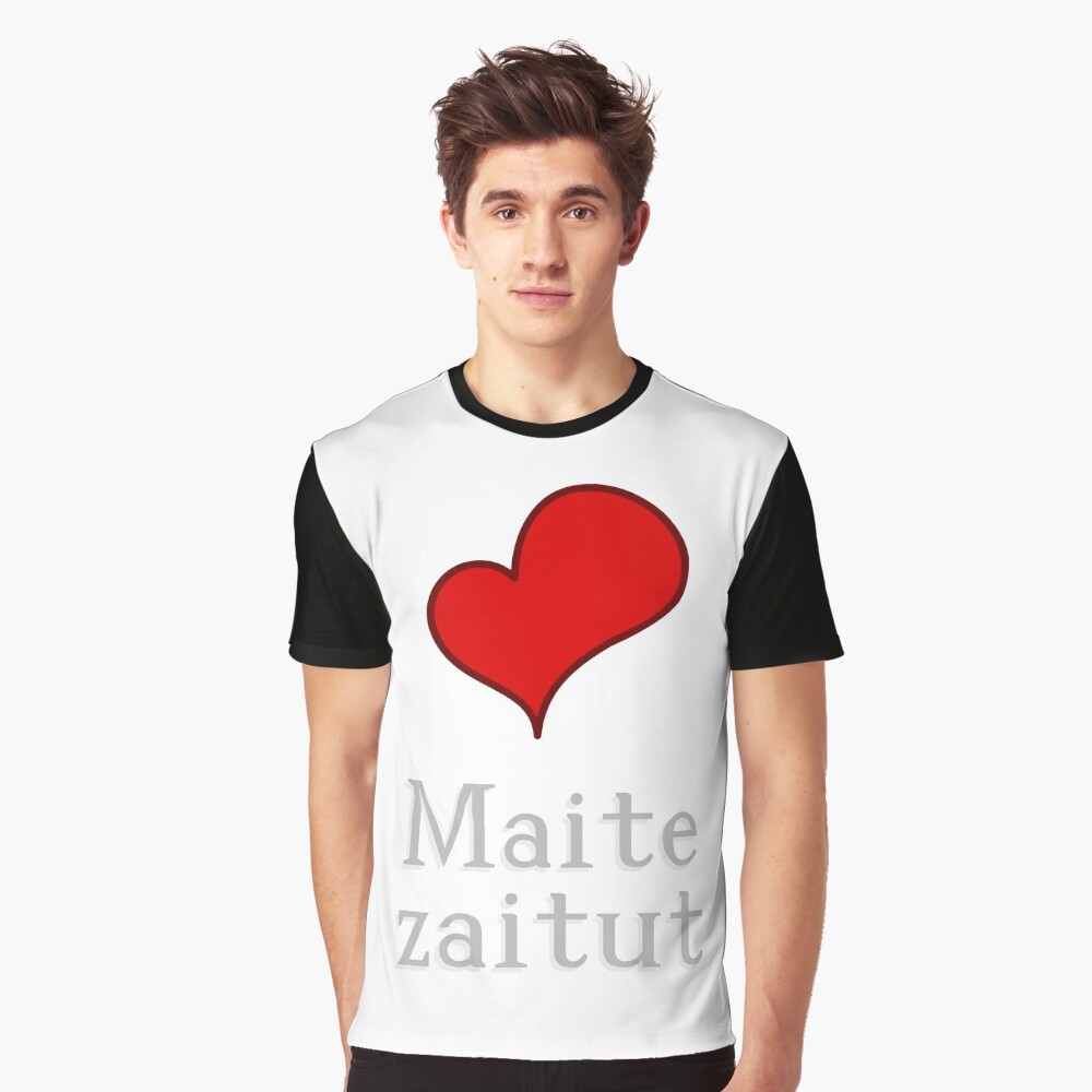 T Shirt Joyeux Anniversaire En Basque Maite Zaitut Par Jcseijo Redbubble