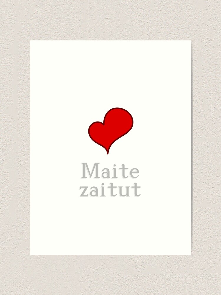 Happy Birthday In Euskera Maite Zaitut Art Print By Jcseijo Redbubble