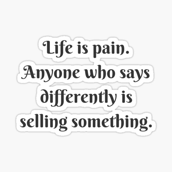 Life is Pain Sticker