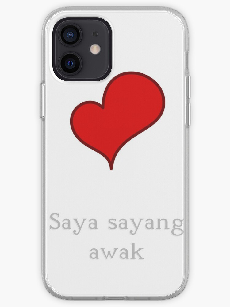I Love You In Malay Saya Sayang Awak Iphone Case Cover By Jcseijo Redbubble