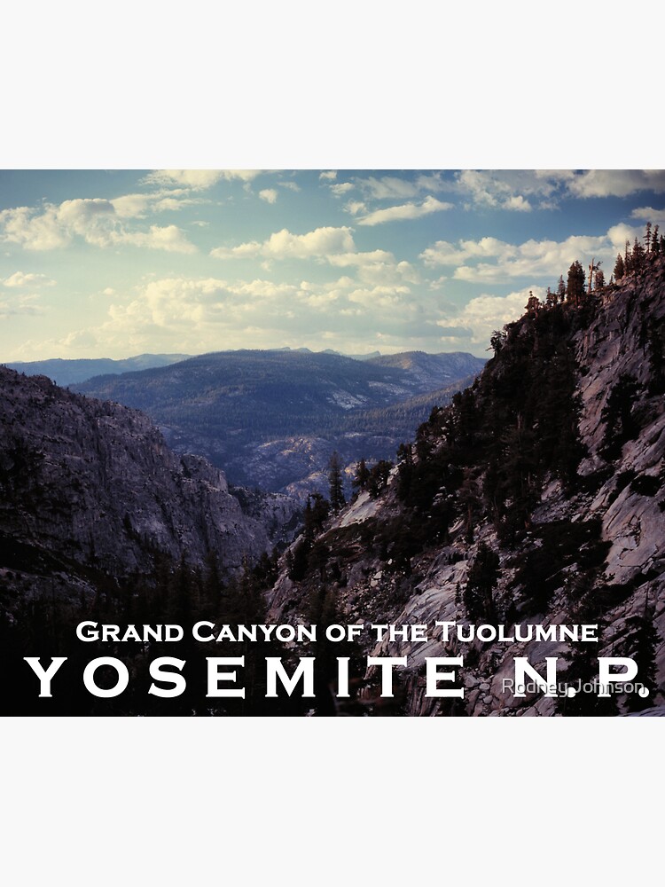 Grand Canyon of the Tuolumne - Yosemite N.P. by rodneyj46