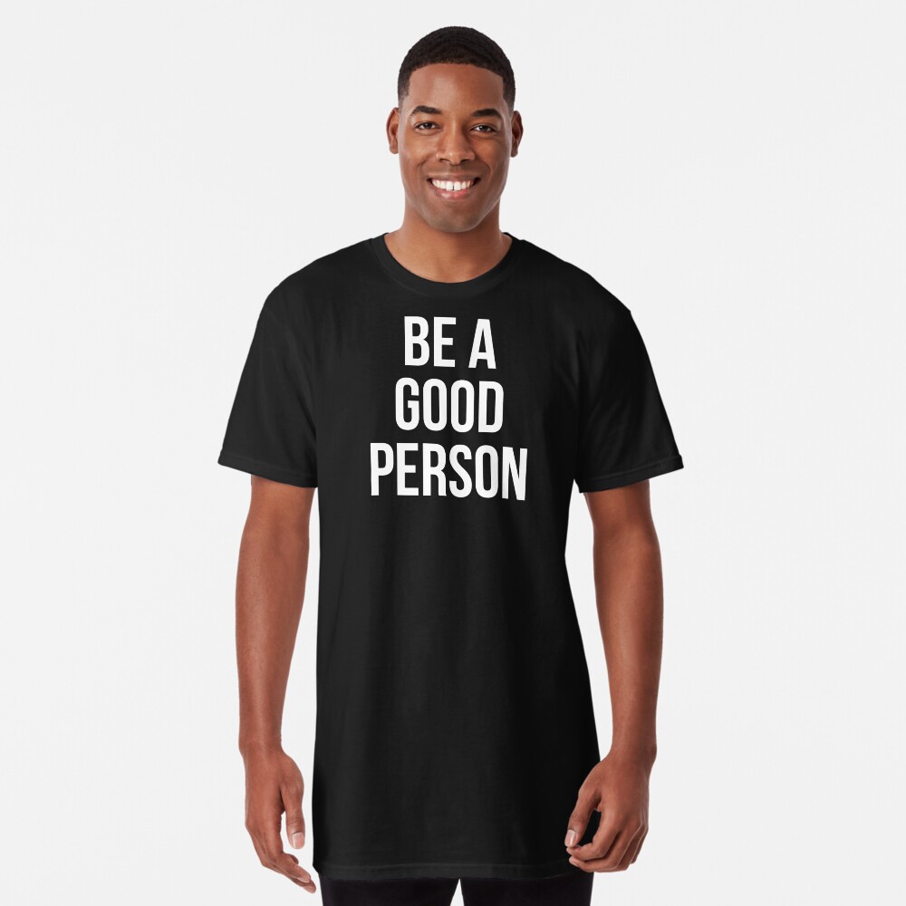 BE A GOOD PERSON Pullover Hoodie for Sale by MadEDesigns Redbubble