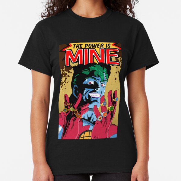 The Power Is Mine Classic T-Shirt