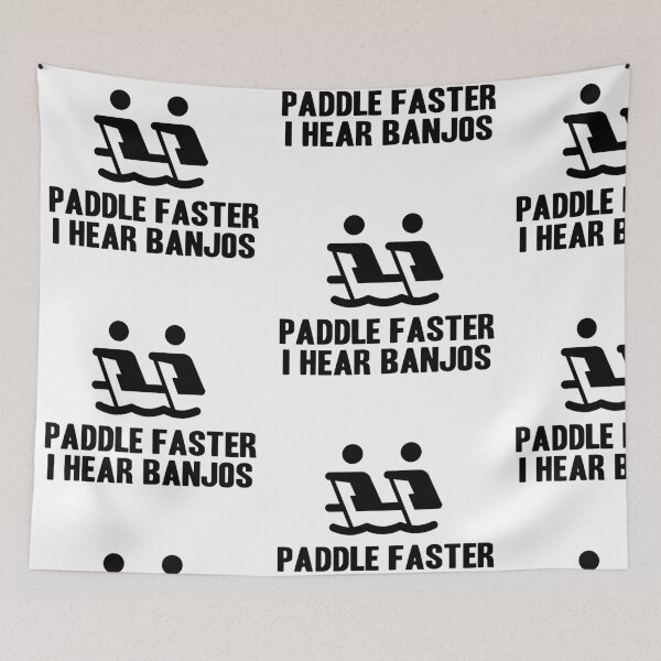 Item preview, PADDLE FASTER I HEAR BANJOS! FUNNY CANOE GIFT IDEA designed and sold by JamesandLuis.