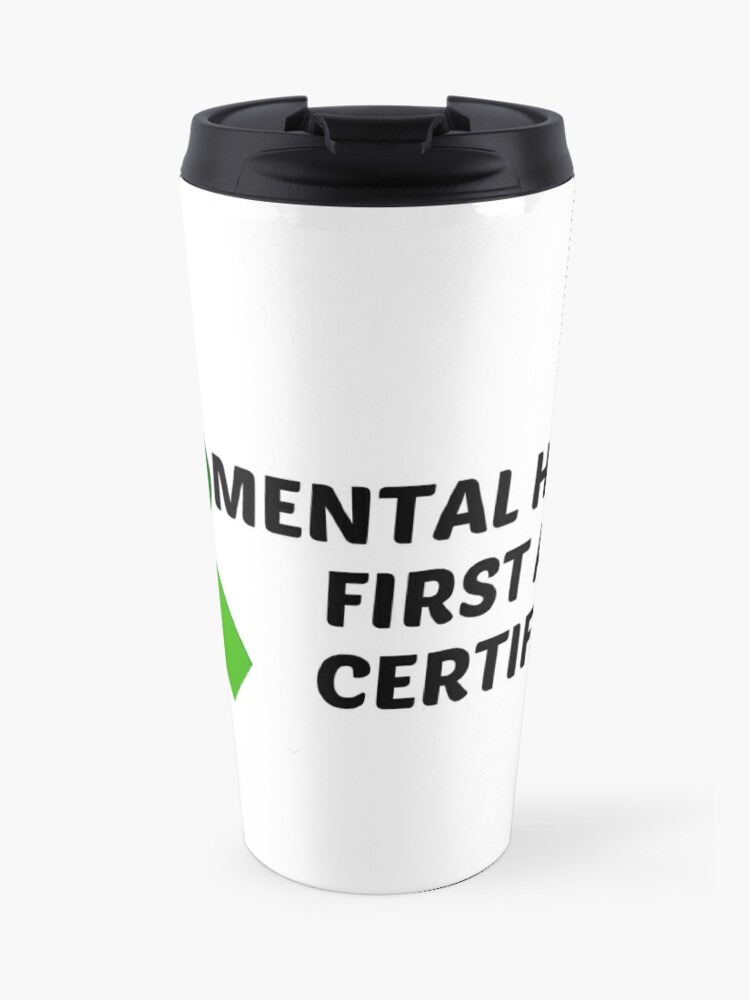 Mental Health First Aid Sticker Travel Mug By Emilywerfel Redbubble