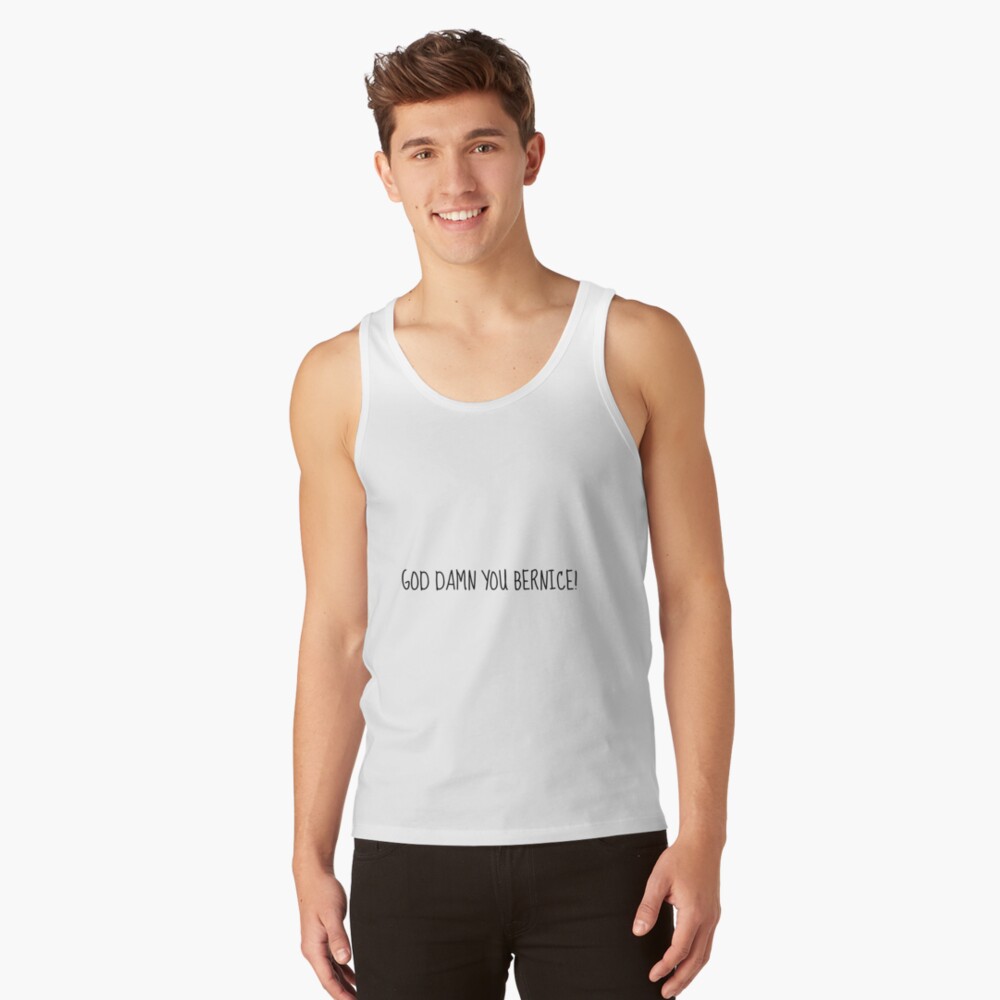 "Dodgeball God damn you bernice!" Tank Top by emilywerfel Redbubble