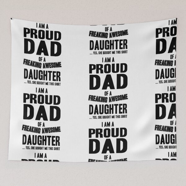 Item preview, PROUD DAD OF A FREAKING AWESOME DAUGHTER! GIFT designed and sold by JamesandLuis.