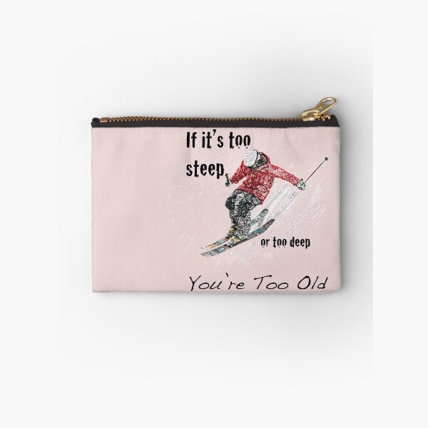 Item preview, You're Too Old - Skier Design designed and sold by My Photo Shop.