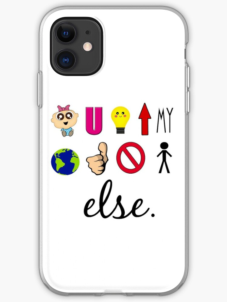 Baby You Light Up My World Like Nobody Else Iphone Case Cover By Uzstore Redbubble