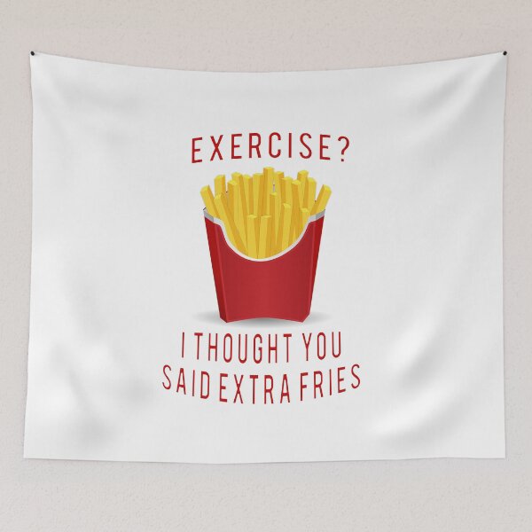 Item preview, Exercise? I Thought You Said Extra Fries designed and sold by ProjectLights.