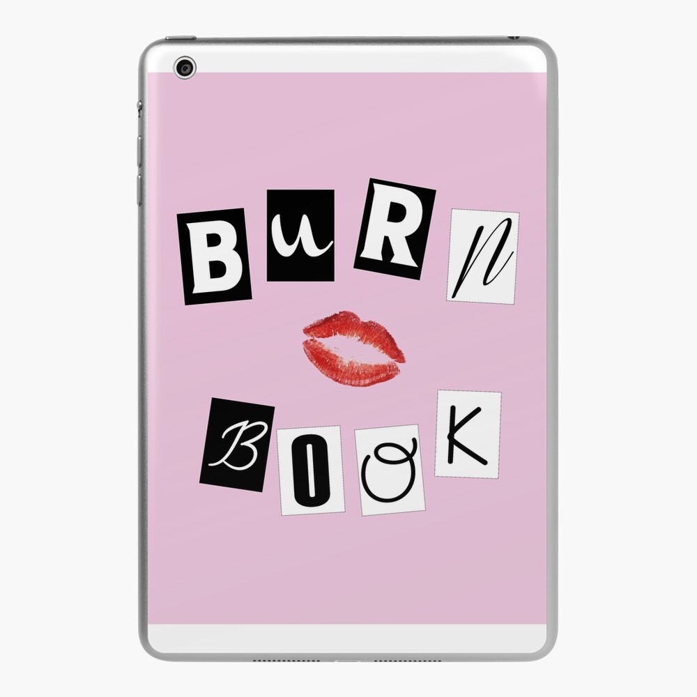 The Burn book. - Mean girls. iPad Case & Skin for Sale by Duckiechan