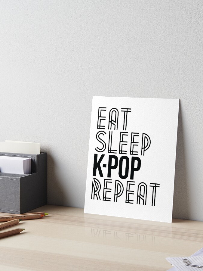 Eat. Sleep. K-Pop. Repeat. Cute Korean Pop Music T-Shirt Eat. Sleep. K-Pop. Repeat. Cute Korean Pop Music T-Shirt