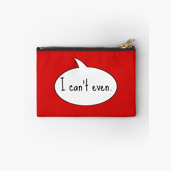 Item preview, I Can't Even designed and sold by UzStore.